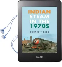 Indian Steam in the 1970S Audiobook download free by George Woods