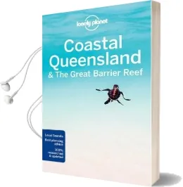 Lonely Planet Coastal Queensland & the Great Barrier Reef Audiobook download free by Lonely Planet