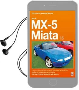 Mazda Mx-5 Miata 1.6 Enthusiast'S Workshop Manual Audiobook download free by Rod Grainger