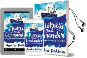 Mistress and Commander: High Jinks, High Seas and Highlanders Audiobook download free by Amelia Dalton