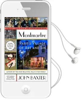 Montmartre: Paris'S Village of art and sin Audiobook download free by John Baxter