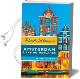 Rick Steves Amsterdam & the Netherlands, 2nd Edition Audiobook download free by Rick Steves