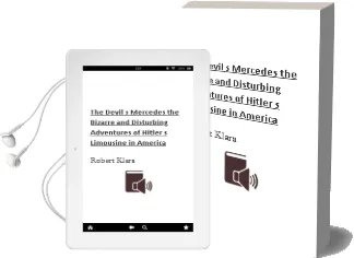The Devil'S Mercedes: The Bizarre and Disturbing Adventures of Hitler'S Limousine in America Audiobook download free by Robert Klara