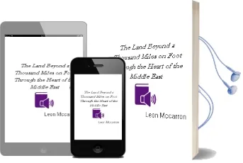 The Land Beyond: A Thousand Miles on Foot Through the Heart of the Middle East Audiobook download free by Leon Mccarron