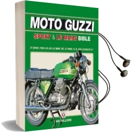The Moto Guzzi Sport & le Mans Bible Audiobook download free by Ian Falloon