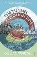 Audiobook The Tunnel Through Time: A new Route for an old London Journey author Gillian Tindall