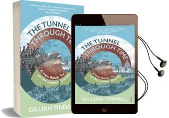 The Tunnel Through Time: A new Route for an old London Journey Audiobook download free by Gillian Tindall