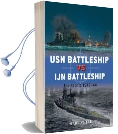 Usn Battleship vs ijn Battleship: The Pacific 1942-44 Audiobook download free by Mark Stille
