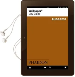 Wallpaper* City Guide Budapest Audiobook download free by Wallpaper*