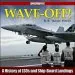 Audiobook Wave-Off!: A History of Lsos and Ship-Board Landings author Robert 'Boom' Powell