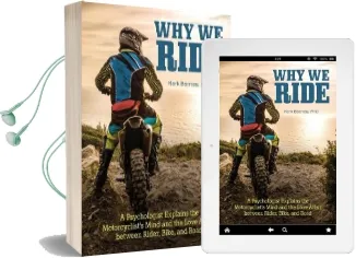 Why we Ride: A Psychologist Explains the Motorcyclist'S Mind and the Relationship Between Rider, Bike, and Road Audiobook download free by Mark Barnes