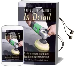 Automotive Detailing in Detail: A Guide to Enhancing, Renovating and Maintaining Your Vehicle'S Appearance Audiobook download free by Dom Colbeck