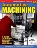 Audiobook Automotive Machining: A Guide to Boring, Decking, Honing and More author Mike Mavrigian