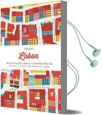 Citix60 City Guides - Lisbon: 60 Local Creatives Bring you the Best of the City Audiobook download free by Viction Workshop