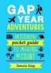 Audiobook Gap Year Adventures: An Essential Pocket Guide to Making it Count author Tamsin King