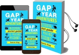 Gap Year Adventures: An Essential Pocket Guide to Making it Count Audiobook download free by Tamsin King