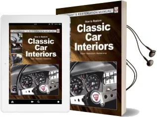 How to Restore Classic car Interiors: Repair, Restoration, Maintenance Audiobook download free by Peter Steinfurth