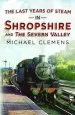 Audiobook Last Years of Steam in Shropshire and the Severn Valley author Michael Clemens