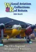 Audiobook Local Aviation Collections of Britain: The Uk'S Regional Aeronautical Treasures author Ken Ellis