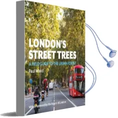 London'S Street Trees: A Field Guide to the Urban Forest Audiobook download free by Paul Wood