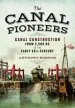 Audiobook The Canal Pioneers: Canal Construction From 2,500 bc to the Early 20Th Century author Anthony Burton