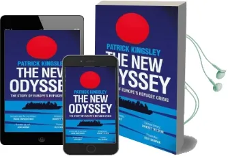 The new Odyssey: The Story of Europe'S Refugee Crisis Audiobook download free by Patrick Kingsley