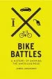 Audiobook Bike Battles: A History of Sharing the American Road author James Longhurst