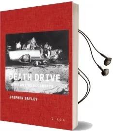 Death Drive: There are no Accidents Audiobook download free by Stephen Bayley
