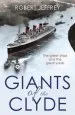 Audiobook Giants of the Clyde: The Great Ships and the Great Yards author Robert Jeffrey