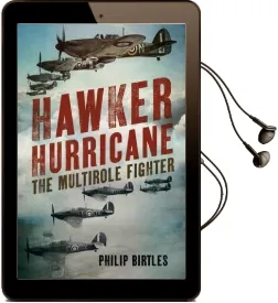 Hawker Hurricane: The Multirole Fighter Audiobook download free by Philip Birtles