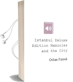 Istanbul (Deluxe Edition): Memories and the City Audiobook download free by Orhan Pamuk