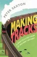 Audiobook Making Tracks: A Whistle-Stop Tour of Railway History author Peter Saxton