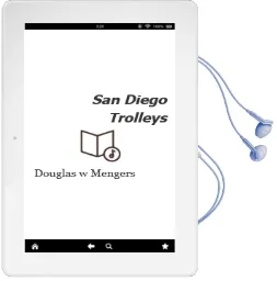 San Diego Trolleys Audiobook download free by Douglas W Mengers
