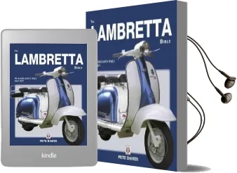 The Lambretta Bible: Covers all Lambretta Models Built in Italy: 1947-1971 Audiobook download free by Pete Davies