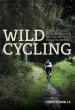 Audiobook Wild Cycling: A Pocket Guide to 50 Great Rides off the Beaten Track in Britain author Chris Sidwells