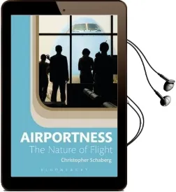 Airportness: The Nature of Flight Audiobook download free by Dr. Christopher Schaberg