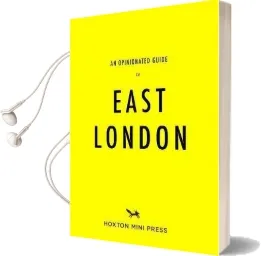 An Opinionated Guide to East London Audiobook download free by Hoxton Press