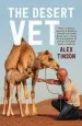 Audiobook Desert vet: How a City boy Became a Bedouin Nomad and Spent Thirty Years Caring for a Menagerie of Camels and Other Exotic Creatures author Alex Tinson