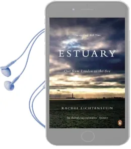 Estuary: Out From London to the sea Audiobook download free by Rachel Lichtenstein