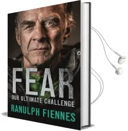 Fear: Our Ultimate Challenge Audiobook download free by Sir Ranulph Fiennes