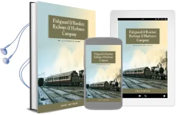 Fishguard and Rosslare Railways and Harbours Company: A History Audiobook download free by Ernie Shepherd