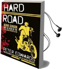 Hard Road: Bernie Guindon and the Reign of the Satan'S Choice Motorcycle Club Audiobook download free by Peter Edwards