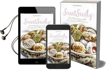 Sweet Sicily: Sugar and Spice, and all Things Nice Audiobook download free by Alessandra Danmone