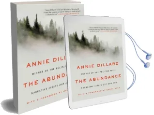 The Abundance: Narrative Essays old and new Audiobook download free by Annie Dillard