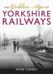Audiobook The Golden age of Yorkshire Railways author Peter Tuffrey
