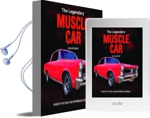 The Legendary Muscle car: A Guide to the Iconic, High-Performance Automobile Audiobook download free by Jim Glastonbury