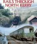 Audiobook The Rails Through North Kerry: Limerick to Tralee and Branches author Jonathan Beaumont