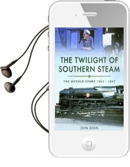 The Twilight of Southern Steam: The Untold Story 1965 - 1967 Audiobook download free by Don Benn