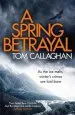 Audiobook A Spring Betrayal: An Inspector Akyl Borubaev Thriller (2) author Tom Callaghan