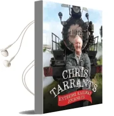Chris Tarrant'S Extreme Railway Journeys Audiobook download free by Chris Tarrant